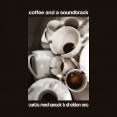 Coffee and a Soundtrack by Mechanuck and Ens