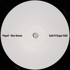 Popof - Non Sense (Salt N Sugar Re-Edit)