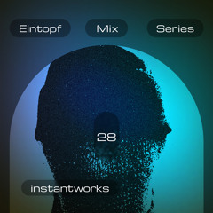Eintopf Mix Series: instantworks