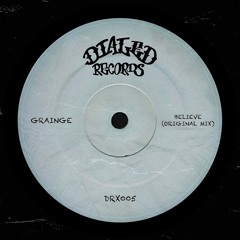 Believe (Original Mix) - Grainge