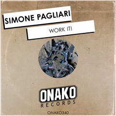 Simone Pagliari - Work It! (Radio Edit) [ONAKO340]