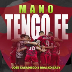 Mano Tengo Fe - Jose Casadiego Ft Bracko Baby