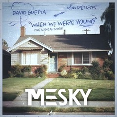 David Guetta & Kim Petras - When We Were Young (Mesky Remix)