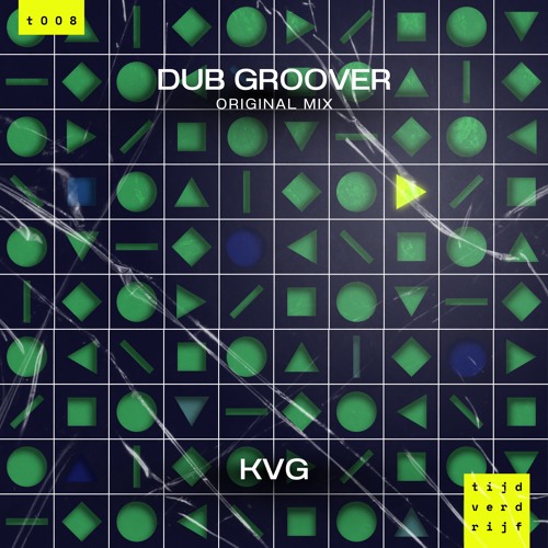 KVG - Dub Groover (Original Mix) [tijdverdrijf - t008]