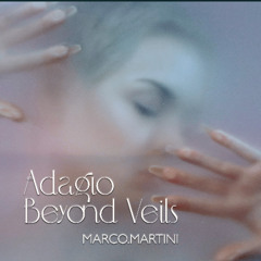 Adagio Beyond Veils