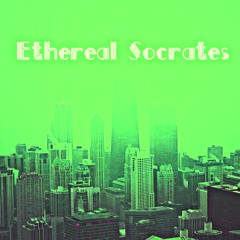 Ethereal Socrates