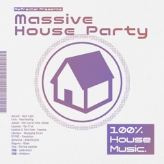 【Compilation Album】Massive House Party / mikineko - Shoopping Street