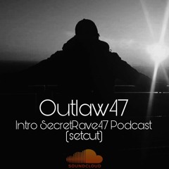 Outlaw47 - Podcast Setcut [FL]