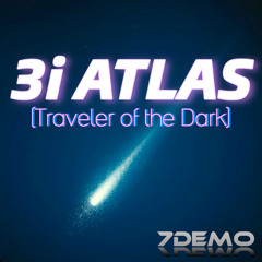 3i ATLAS (traveler of the dark)