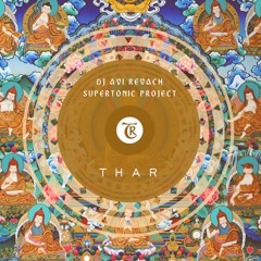 Dj Avi Revach & Supertonic Project - Thar [Tibetania]