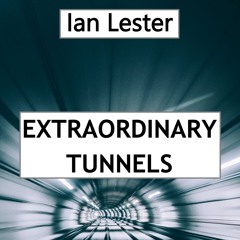 EXTRAORDINARY TUNNELS, I. Gotthard Base Tunnel - Ian Lester