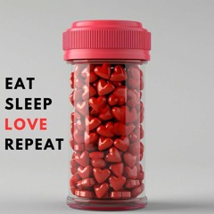 Eat Sleep Love Repeat (House Mix)