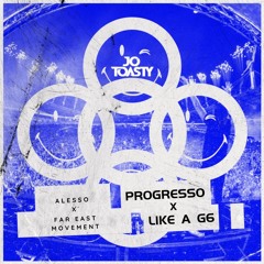 Like A Progresso (Alesso x Far East Movement)