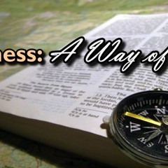 Holiness: A Way Of Life