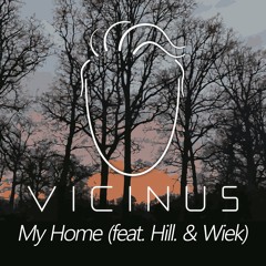 VICINUS & Hill. & Wiek - My Home (Original Mix)
