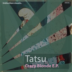 IM096 Tatsu - Crazy Blonde E.P. (Snippets) 2023