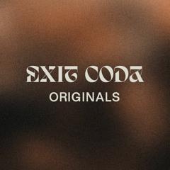 Exit Coda | Originals