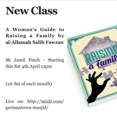 Class 08 A Women's Guide to Raising a Family by Jameel Finch