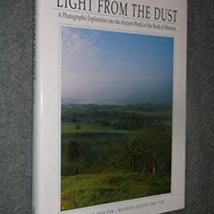 free EPUB 📪 Light from the Dust: A Photographic Exploration into the Ancient World o