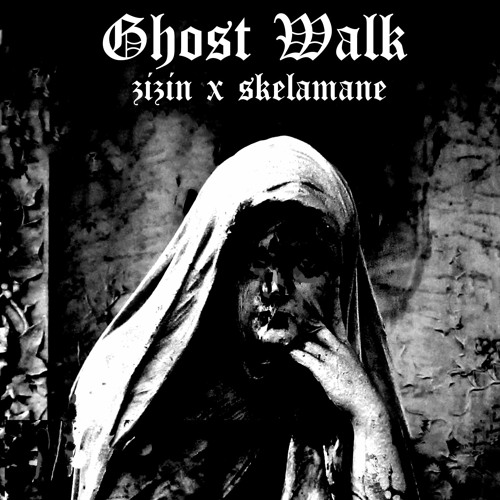 GHOST WALK [Ft. SKELAMANE]