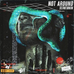 Not Around