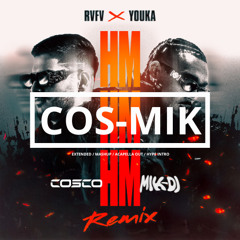 HM HM HM REMIX (EXTENDED / ACAPELLA OUT) - RVFV [FREE DOWNLOAD] *FILTERED* | COS-MIK