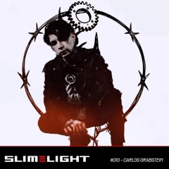 SLIMELIGHT #010 - CARLOS GRABSTEIN