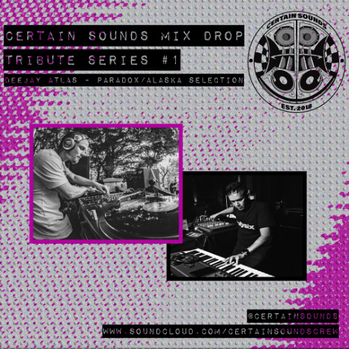 Deejay Atlas - Paradox/Alaska Selection | Mix Drop - Tribute Series #1