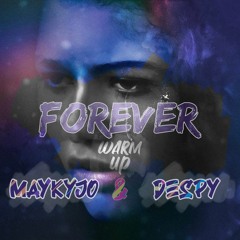 FOREVER WARM UP REMIX - DJ MAYKYJO & DJ DESPY