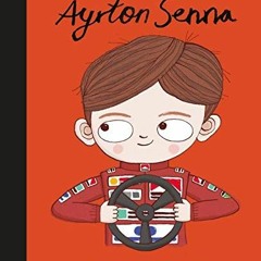 [Read] [PDF EBOOK EPUB KINDLE] Ayrton Senna (Volume 49) (Little People, BIG DREAMS, 49) by  Maria Is