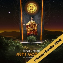 L'Amuse-Bouche #002 : Luzmila Carpio - Inti Watana-El Retorno Del Sol [ZZK]