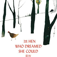 [GET] KINDLE 💜 The Hen Who Dreamed She Could Fly by  Sun-mi Hwang EBOOK EPUB KINDLE