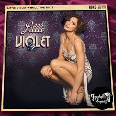 LITTLE VIOLET - Roll the Dice