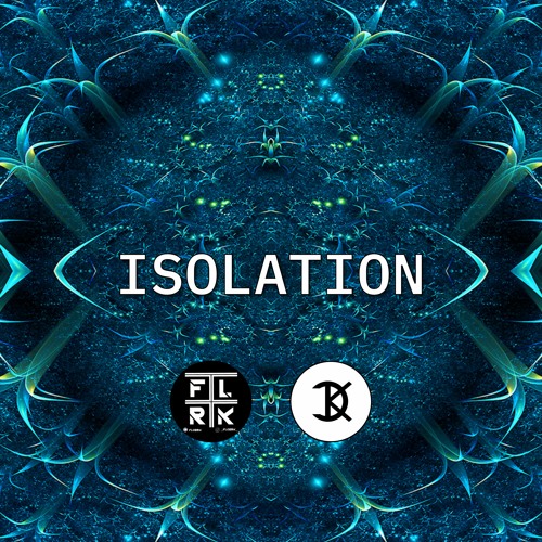 Isolation (with Floerk)