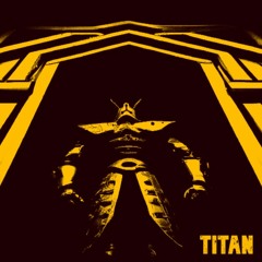 TITAN (Sped Up!)