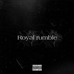 ROYAL RUMBLE(feat.cuven hardi)(2020)