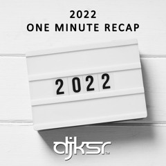 DJ KSR - 2022 One Minute Review
