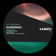 Kamorah - To The Point (Original Mix)