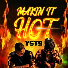 YSTB - MAKIN IT HOT