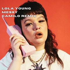 Lola Young - Messy (Camilo remix)