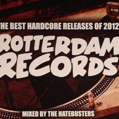 The Hatebusters – Rotterdam Records - The Best Hardcore Releases Of 2012