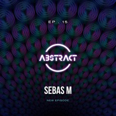EP.15 By SEBAS M (Guest Mix)