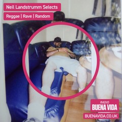 Neil Landstrumm Selects - Radio Buena Vida 27.08.23