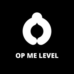 Op Me Level