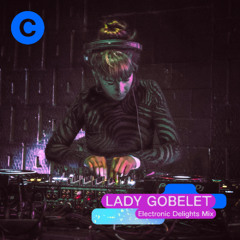 Lady Gobelet - Electronic Delights 15 - Juillet 2025