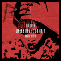 Rihanna - Where Have You Been (Boges Edit)