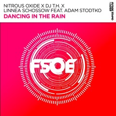 Linnea Schossow & Nitrous Oxide & Dj TH Feat. Adam Stodtko - Dancing In The Rain (Radio Mix)