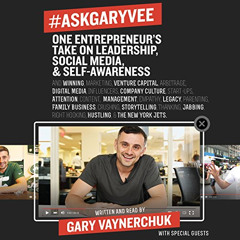 DOWNLOAD EBOOK 💚 #AskGaryVee: One Entrepreneur's Take on Leadership, Social Media, a