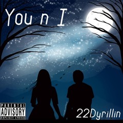 You n I - 22Dyrillin