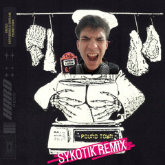 POUND TOWN - PARTIBOI69 & SKREAM (SYKOTIK REMIX)